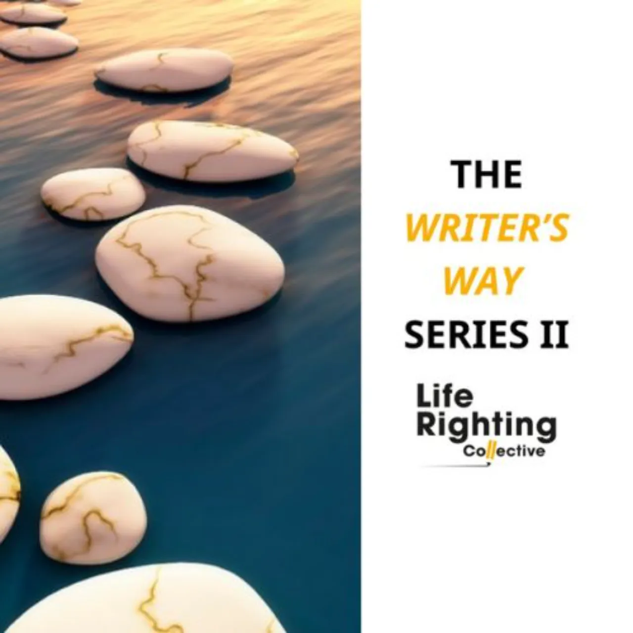 Life Righting Collective - The Writers Way Series II
